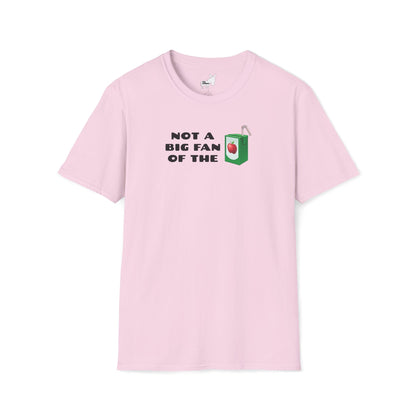 NOT A BIG FAN OF THE JUICE T-Shirt