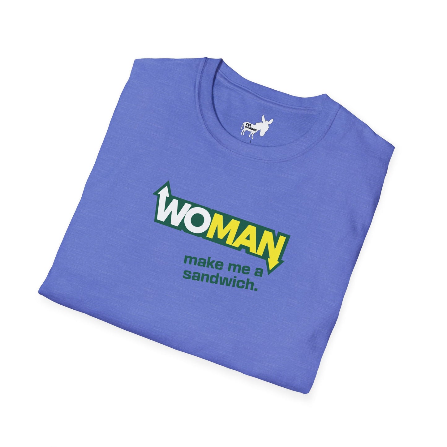 WOMAN MAKE ME A SANDWICH T-Shirt