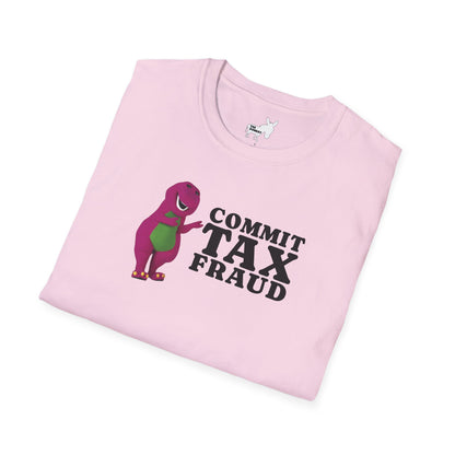 COMMIT TAX FRAUD - T-Shirt