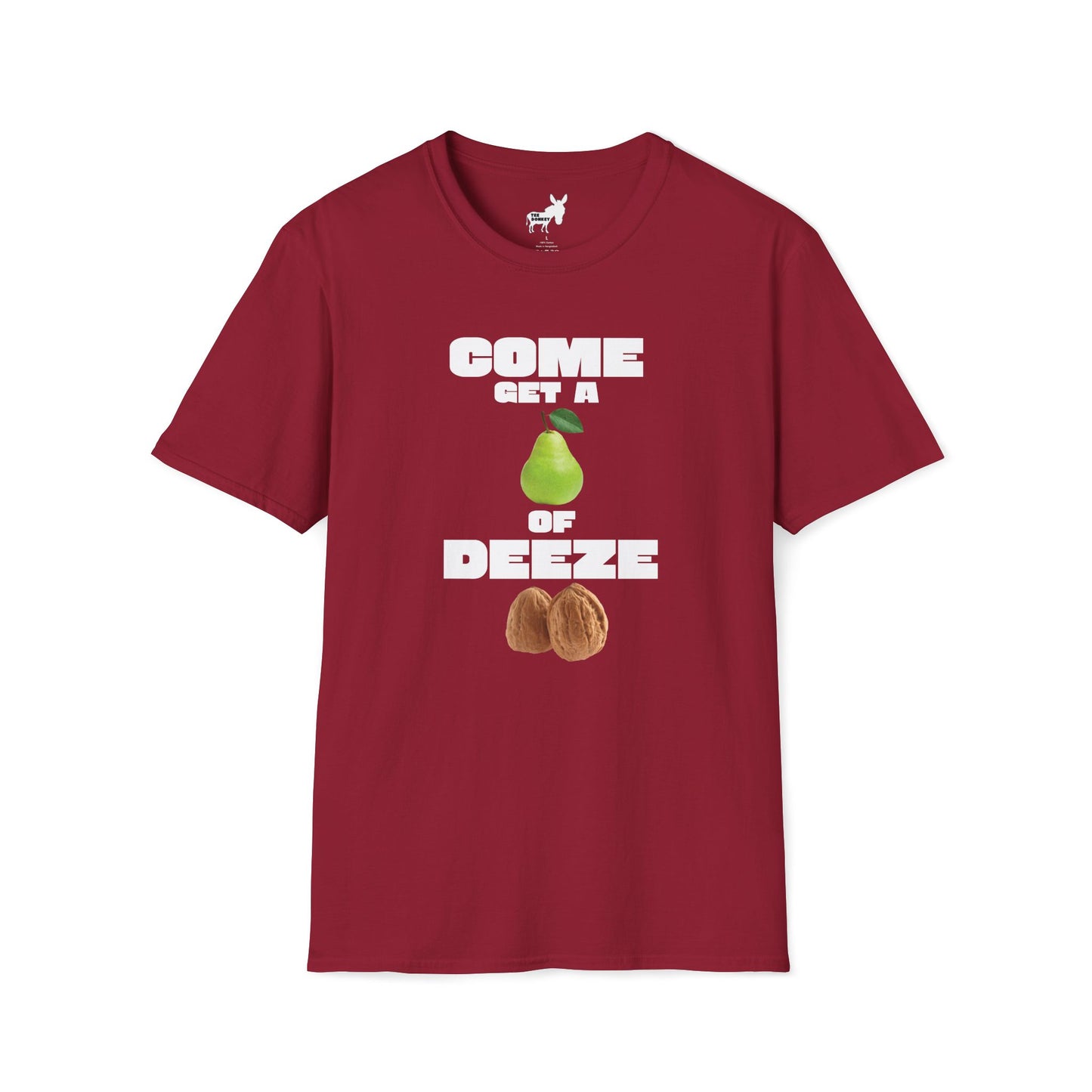 COME GET A PEAR OF DEEZE NUTS T-Shirt