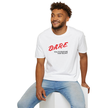 DARE YOU TO PASS ME THAT BLUNT T-Shirt