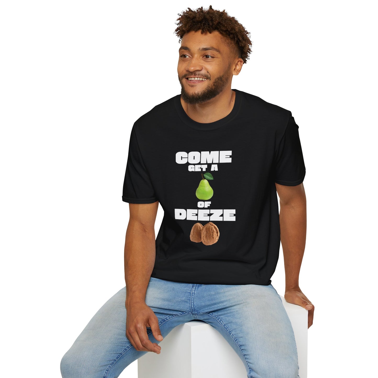 COME GET A PEAR OF DEEZE NUTS T-Shirt