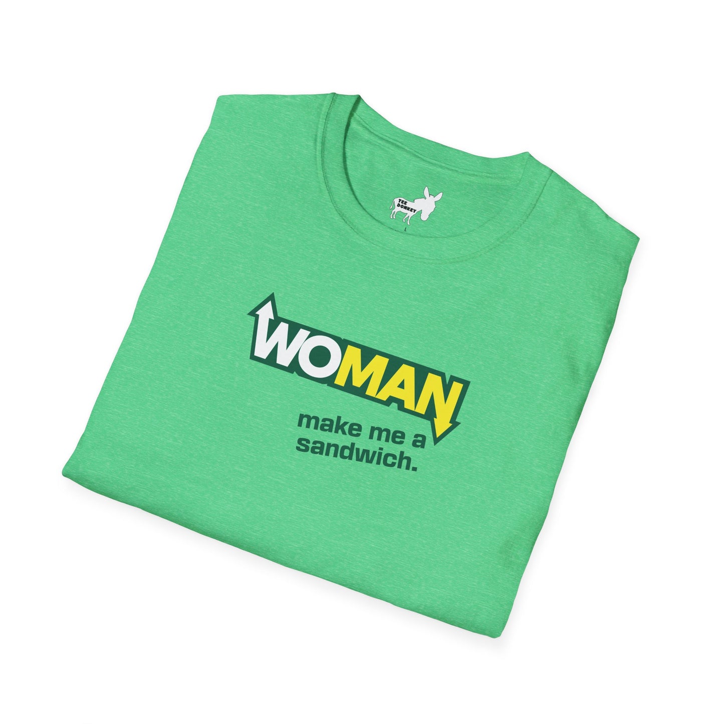 WOMAN MAKE ME A SANDWICH T-Shirt