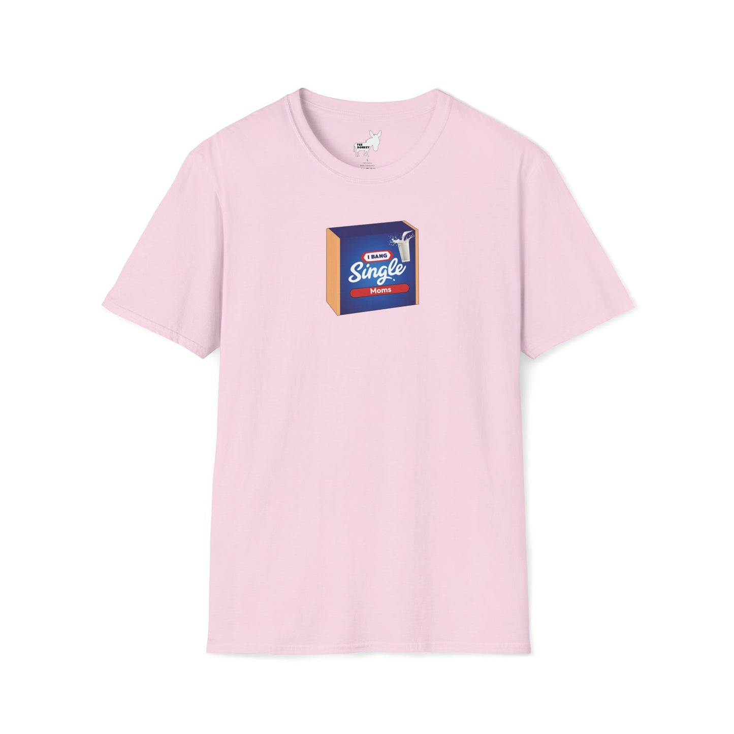 I BANG SINGLE MOMS T-Shirt