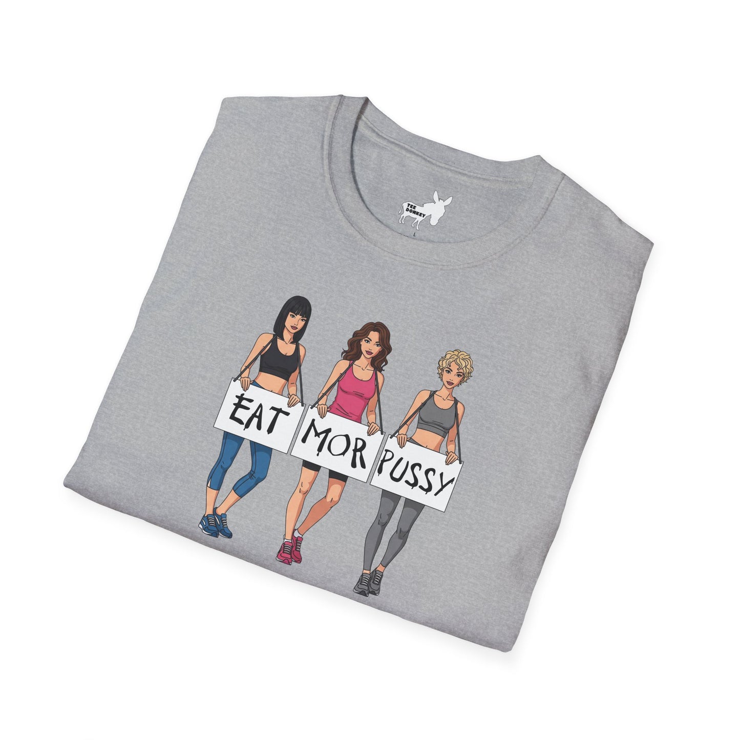 EAT MOR PUSSY T-Shirt