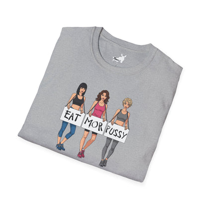 EAT MOR PUSSY T-Shirt