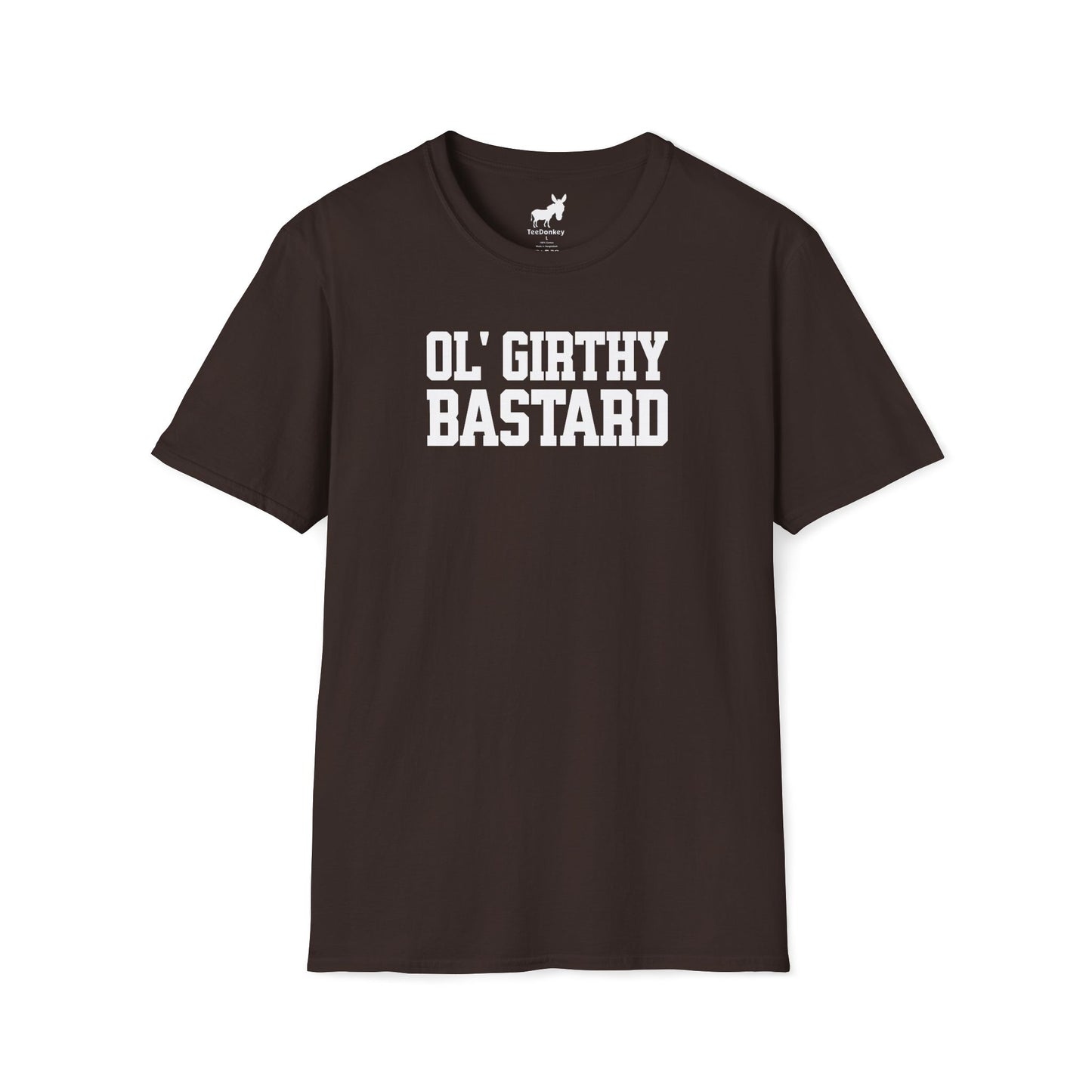 OL' GIRTHY BASTARD T-Shirt