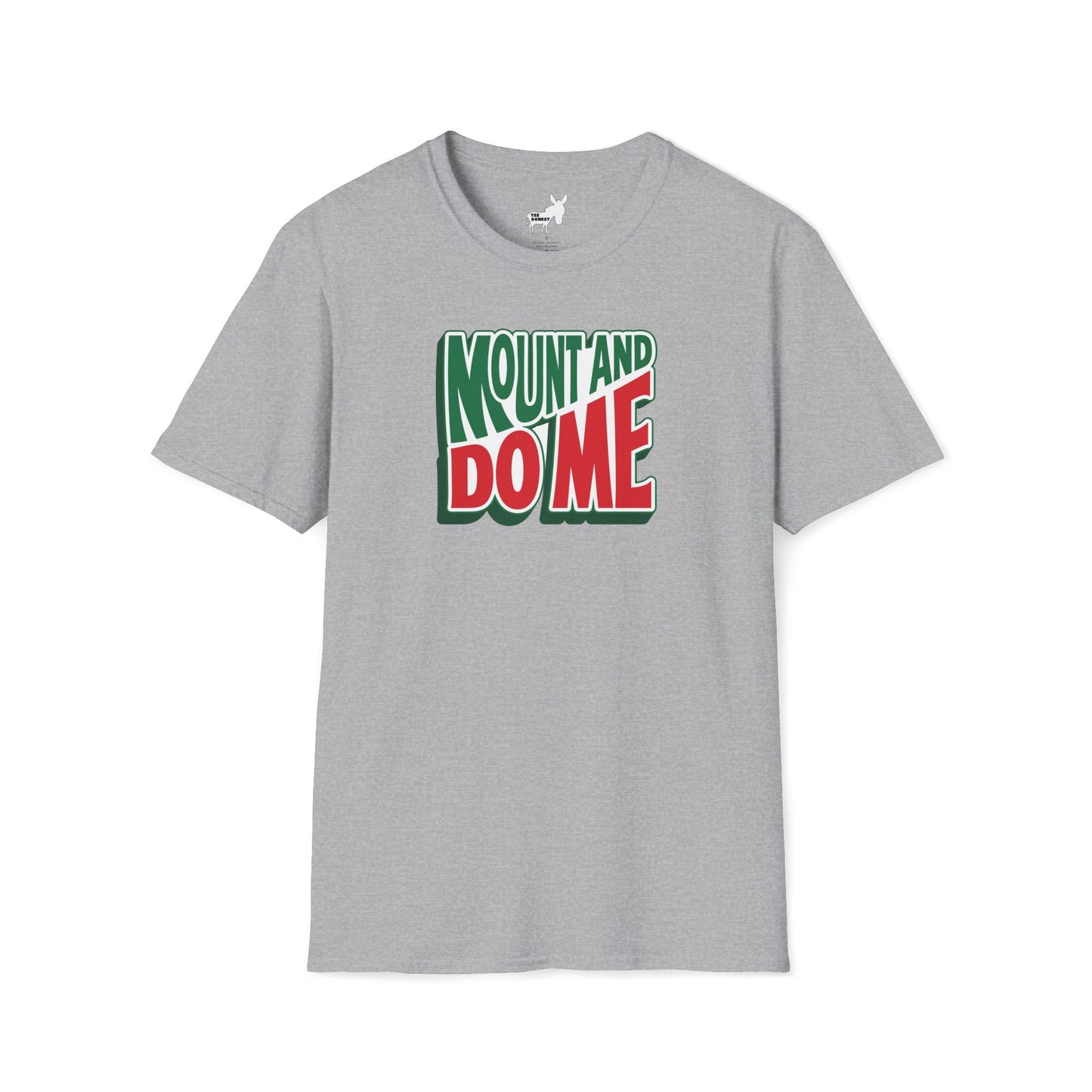 MOUNT AND DO ME - T-Shirt