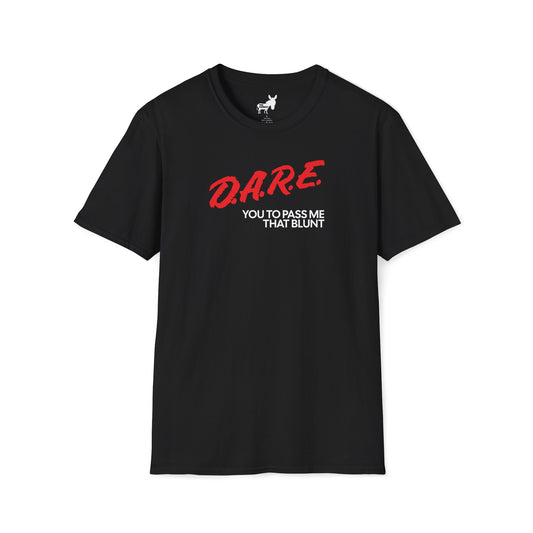 DARE YOU TO PASS ME THAT BLUNT T-Shirt