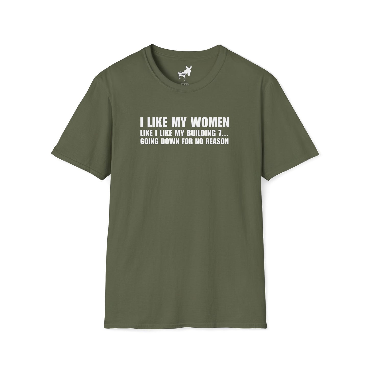 I LIKE MY WOMEN LIKE BUILDING 7 - T-Shirt