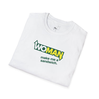 WOMAN MAKE ME A SANDWICH T-Shirt