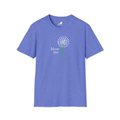 BLOW ME - DANDELION T-Shirt