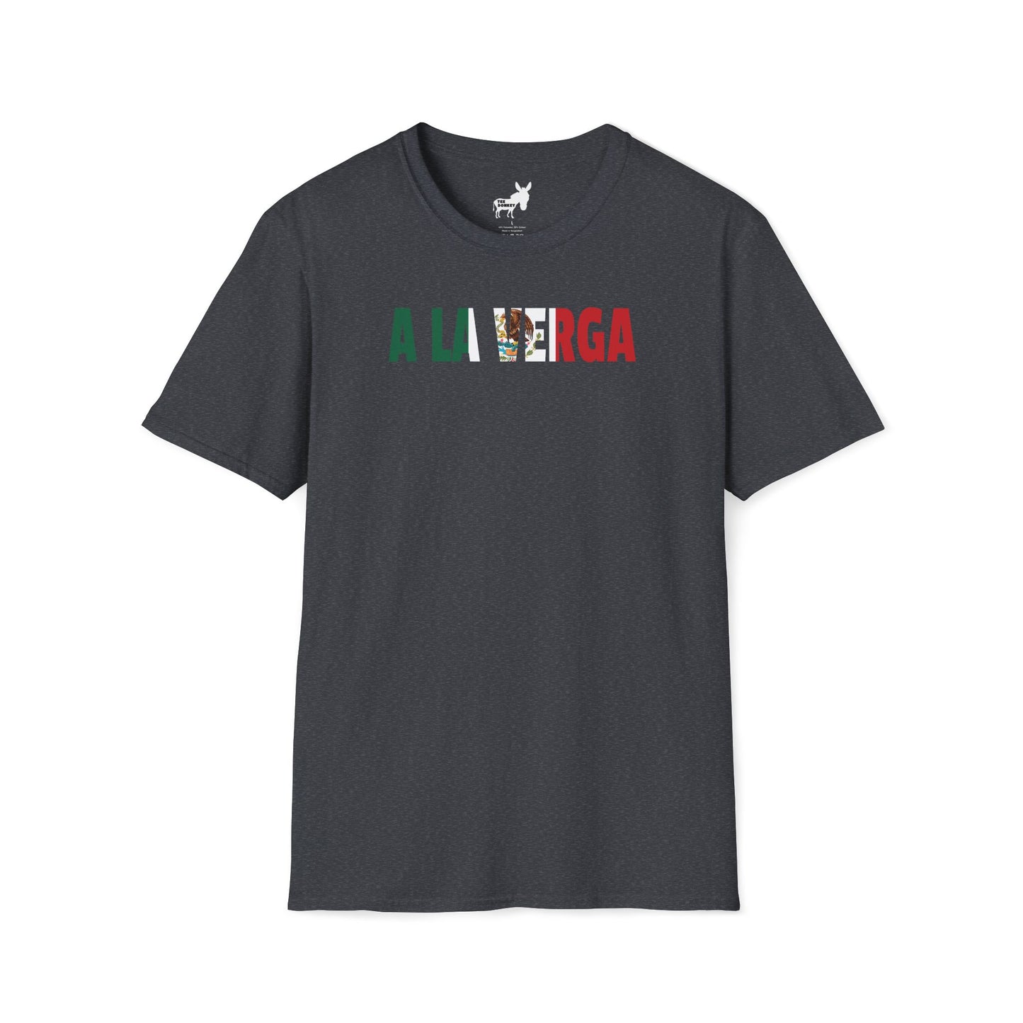 A LA VERGA - MEXICAN FLAG T-Shirt