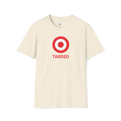 TARDED T-Shirt