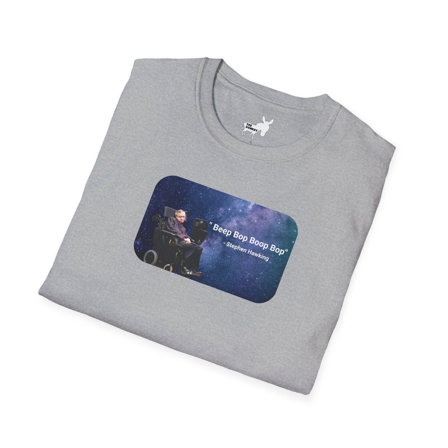 "Beep Bop Boop Bop" - Stephen Hawking T-Shirt