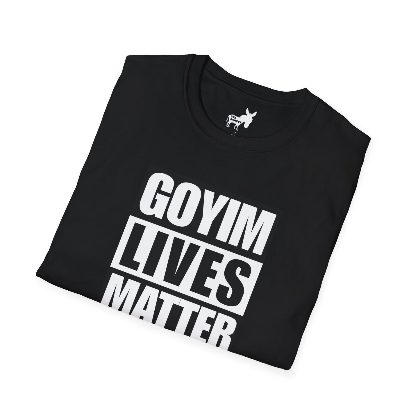 GOYIM LIVES MATTER T-Shirt