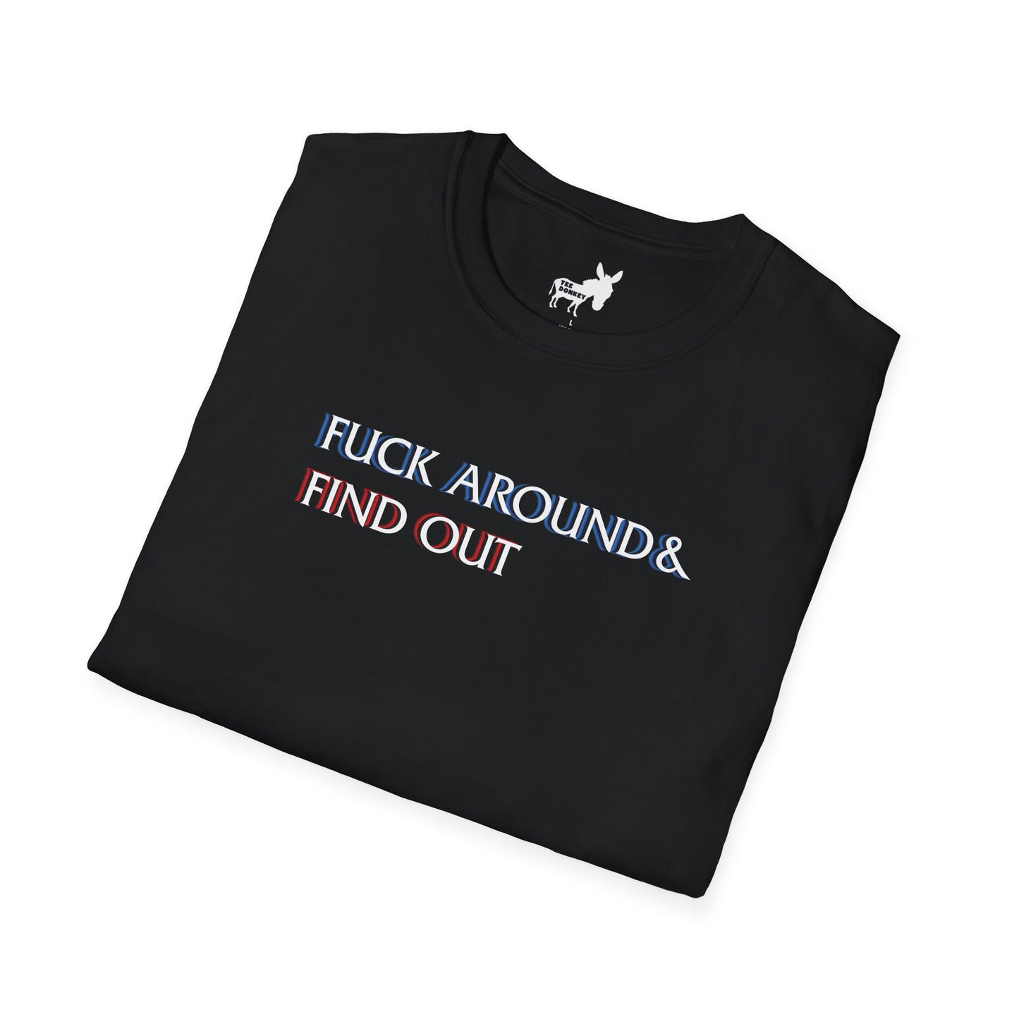 FUCK AROUND & FIND OUT - LAW & ORDER