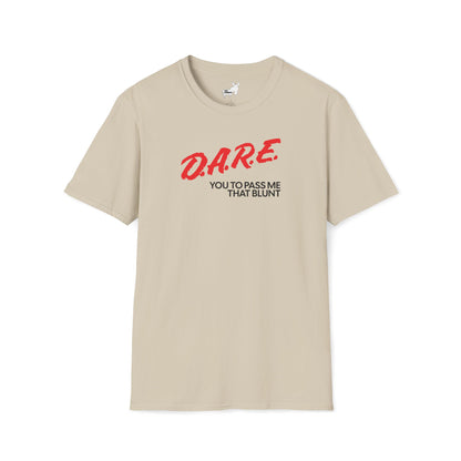 DARE YOU TO PASS ME THAT BLUNT T-Shirt