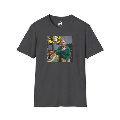 NEIGHBOR PLEASE T-Shirt