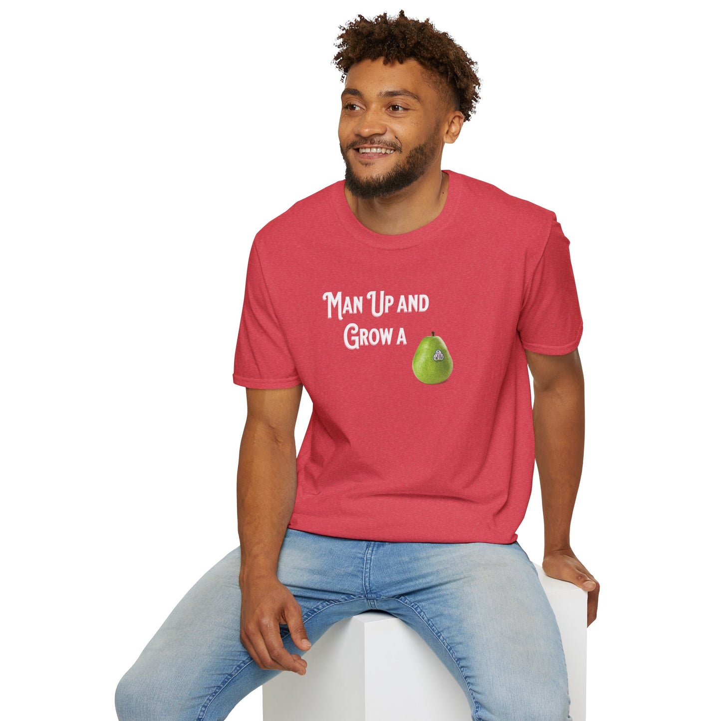MAN UP AND GROW A PEAR (PAIR) T-Shirt