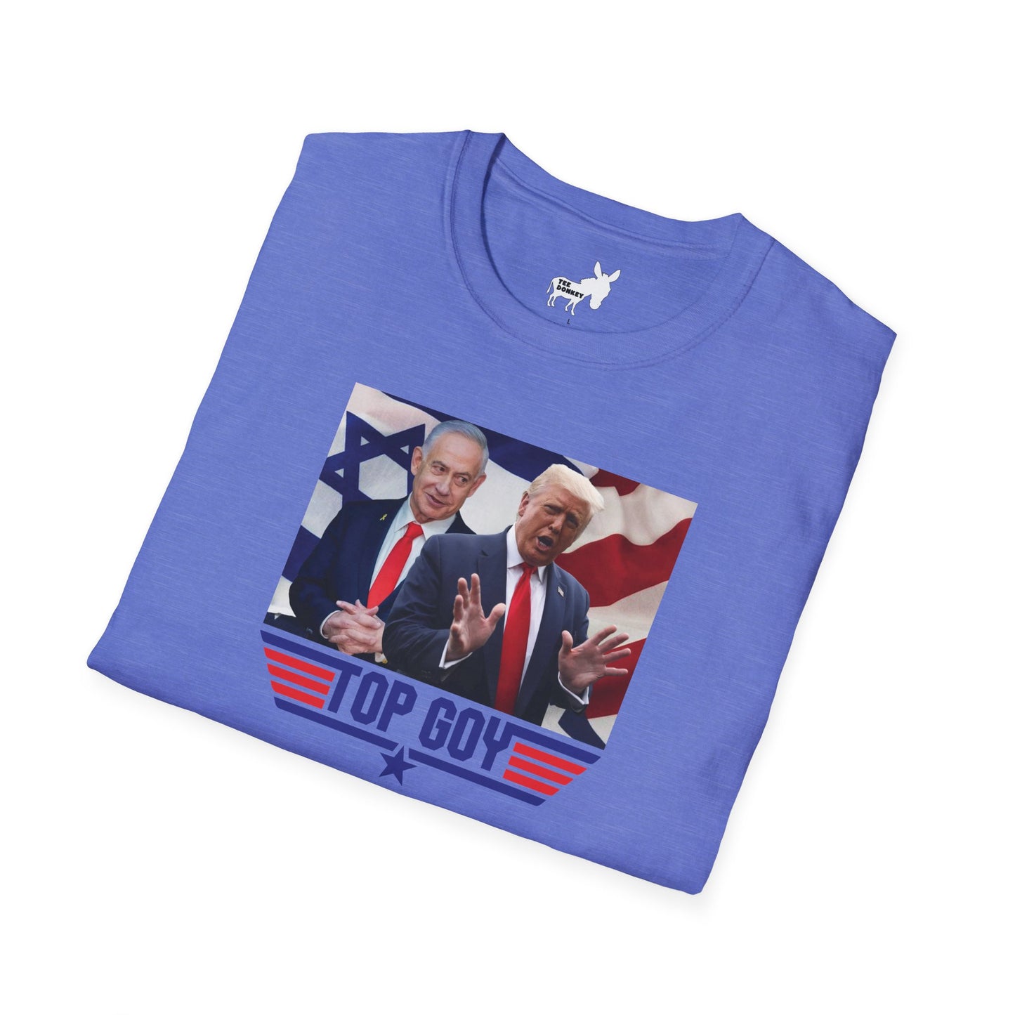 TOP GOY TRUMP & NETANYAHU - T-Shirt