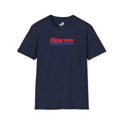 HERE FOR THE SAMPLES T-Shirt