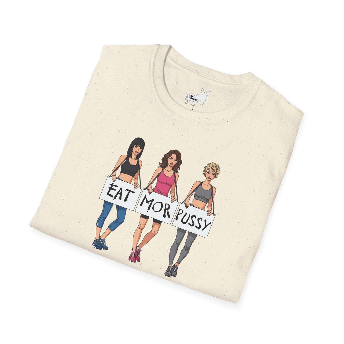 EAT MOR PUSSY T-Shirt