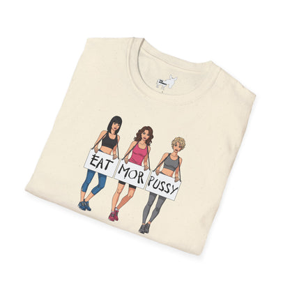 EAT MOR PUSSY T-Shirt