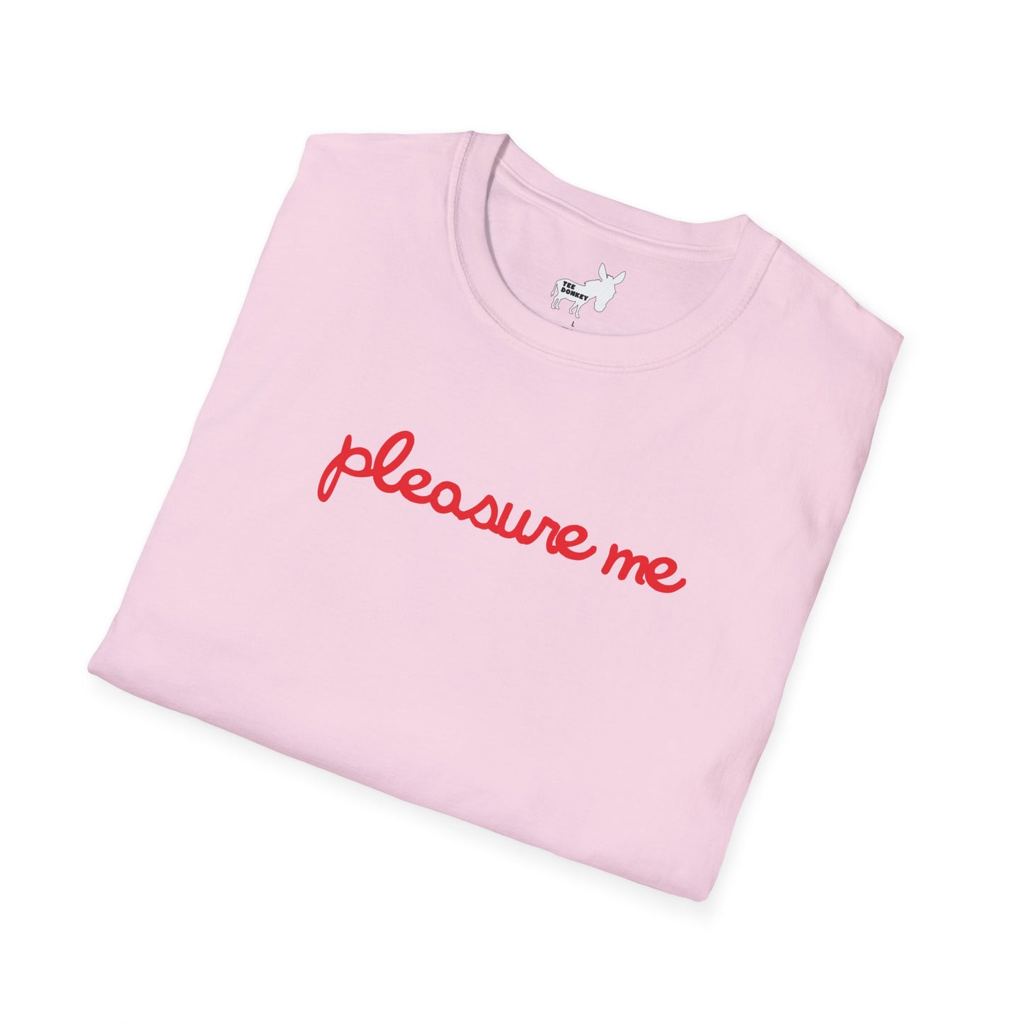 pleasure me T-Shirt