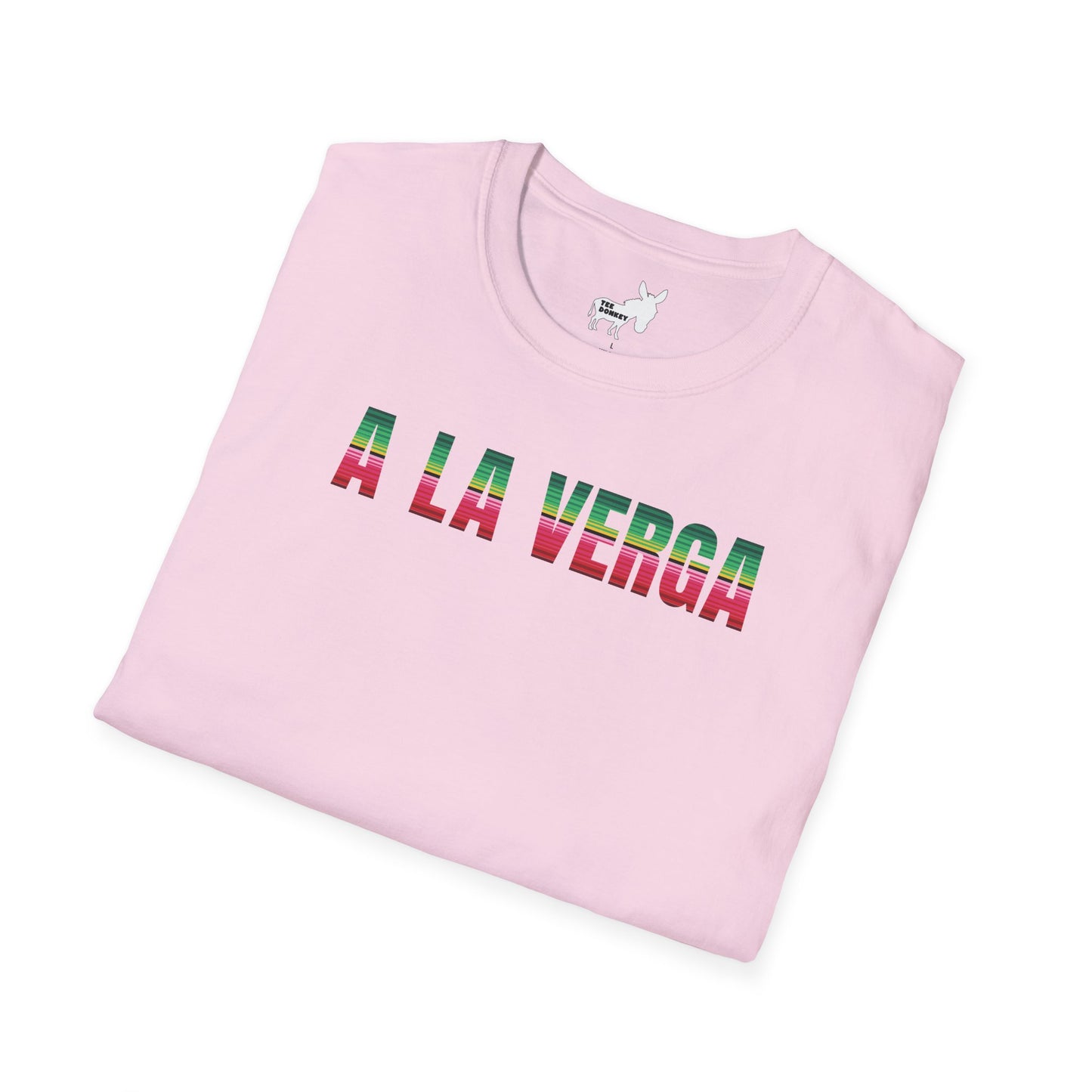A LA VERGA T-Shirt