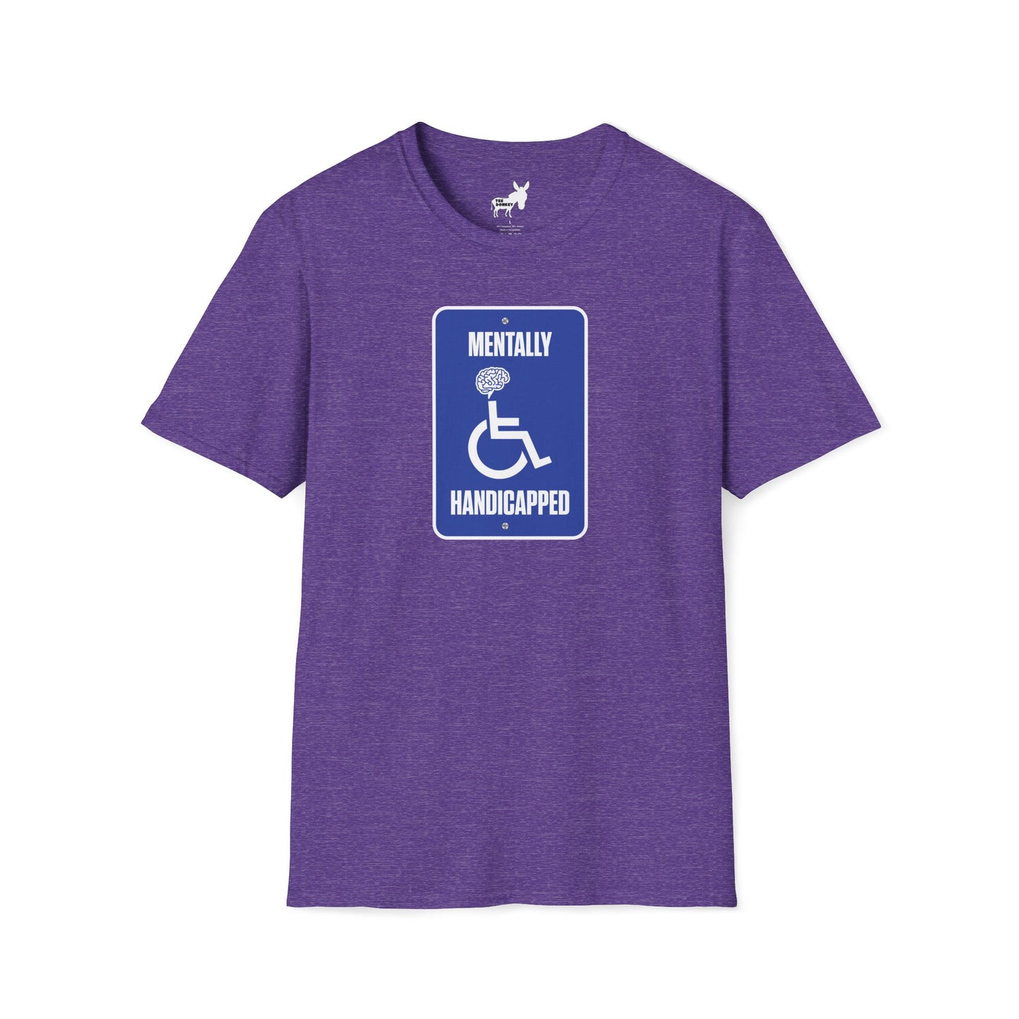 MENTALLY HANDICAPPED T-Shirt