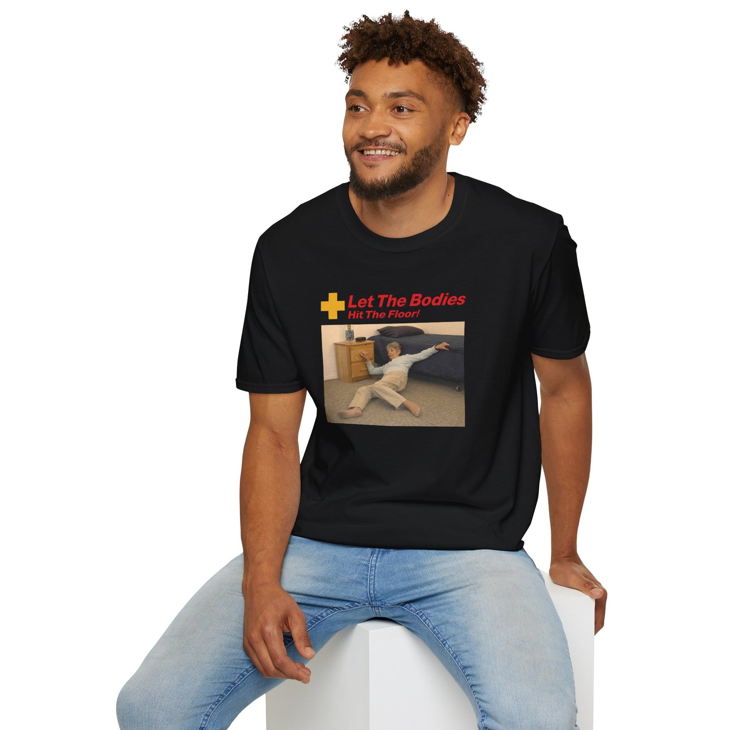 LET THE BODIES HIT THE FLOOR T-Shirt