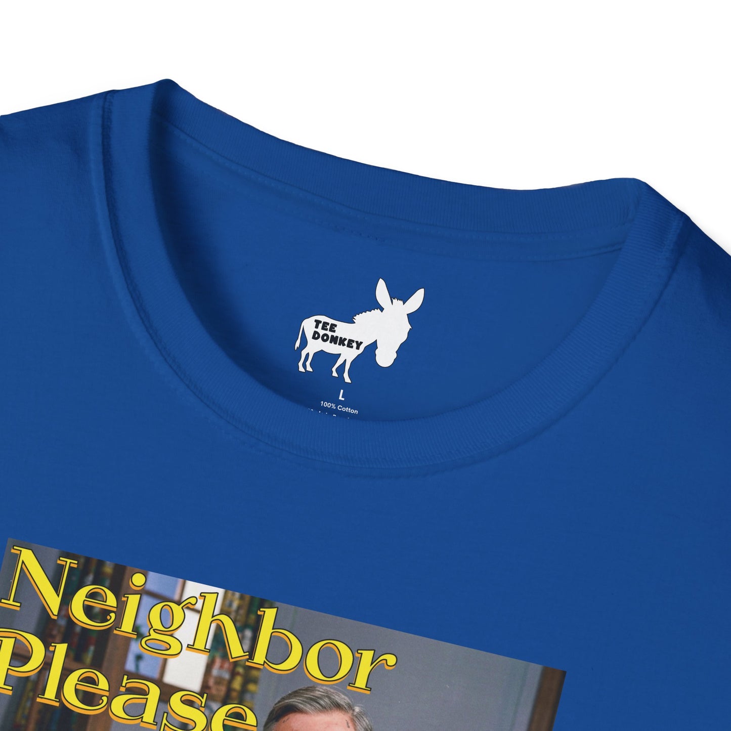 NEIGHBOR PLEASE T-Shirt