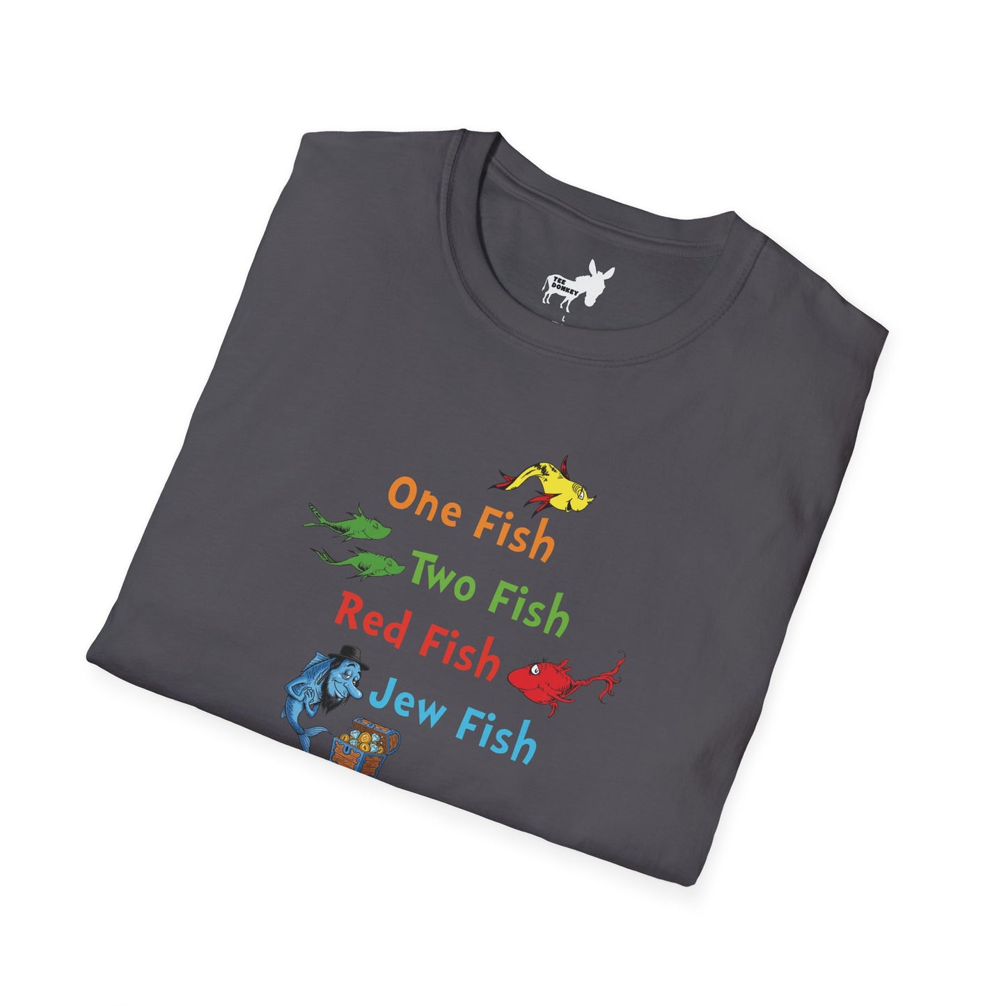 ONE FISH, TWO FISH, RED FISH, JEW FISH - T-Shirt