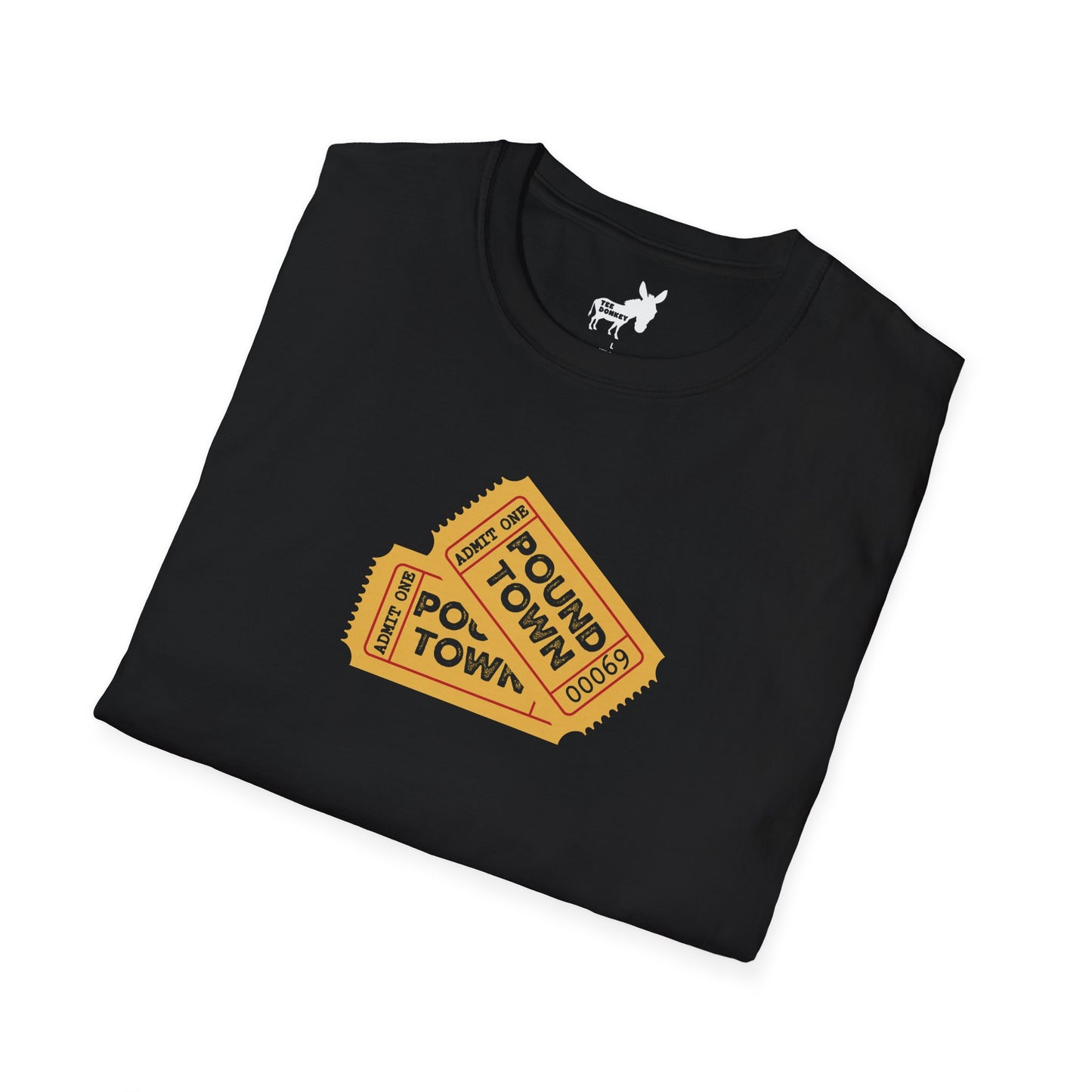 TICKET TO POUND TOWN T-Shirt
