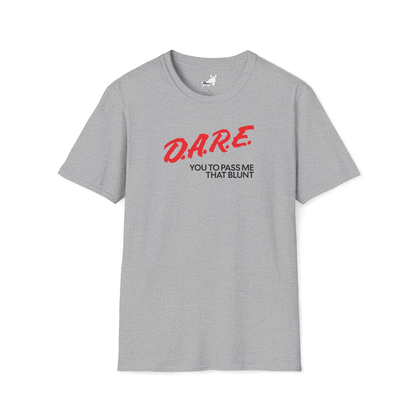 DARE YOU TO PASS ME THAT BLUNT T-Shirt