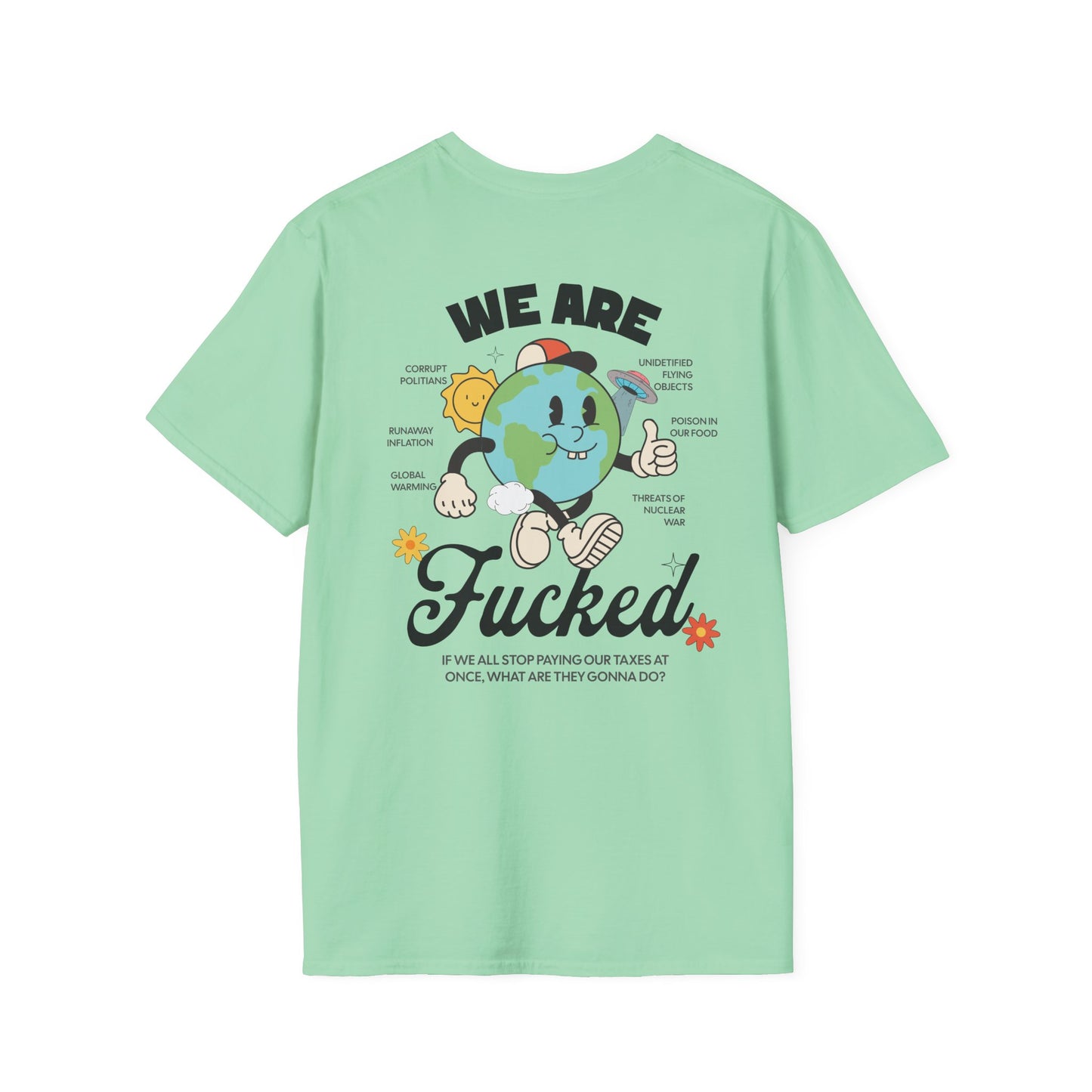 WE ARE FUCKED T-Shirt