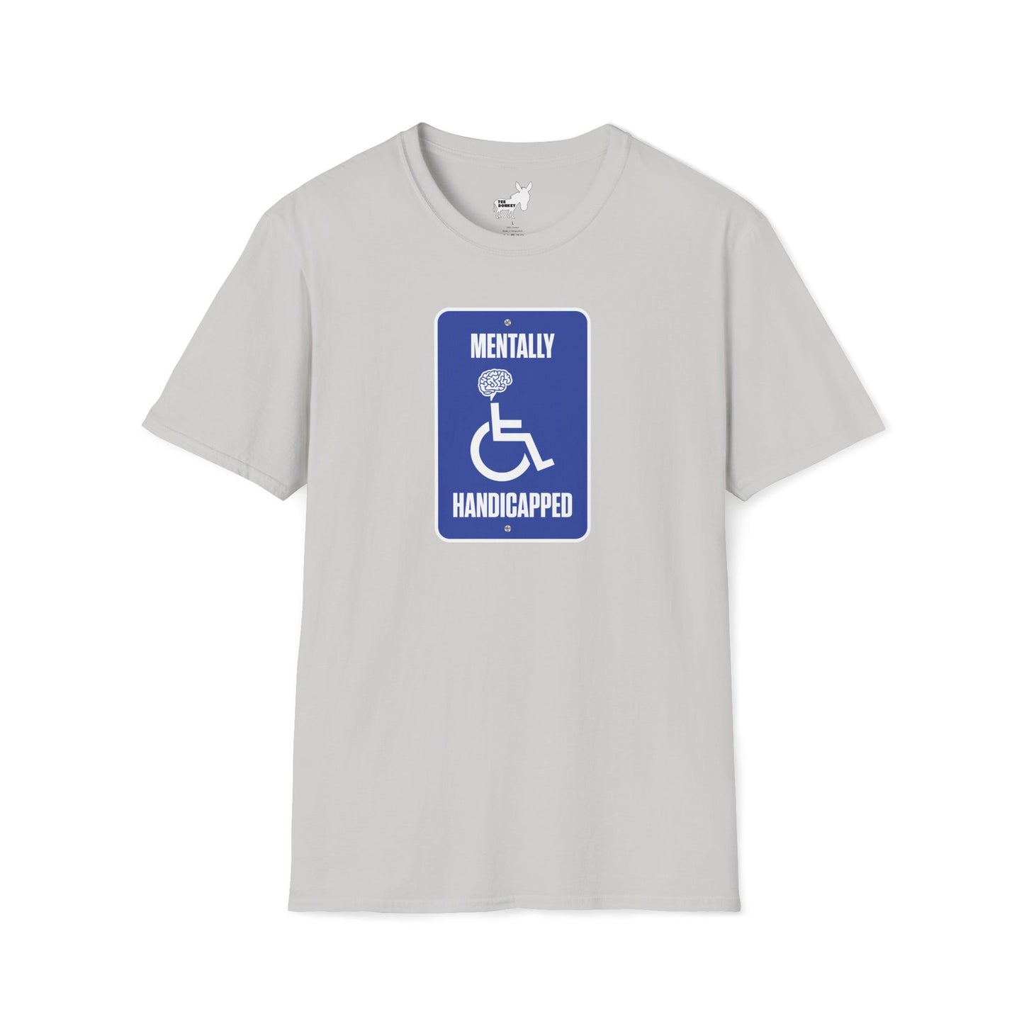 MENTALLY HANDICAPPED T-Shirt