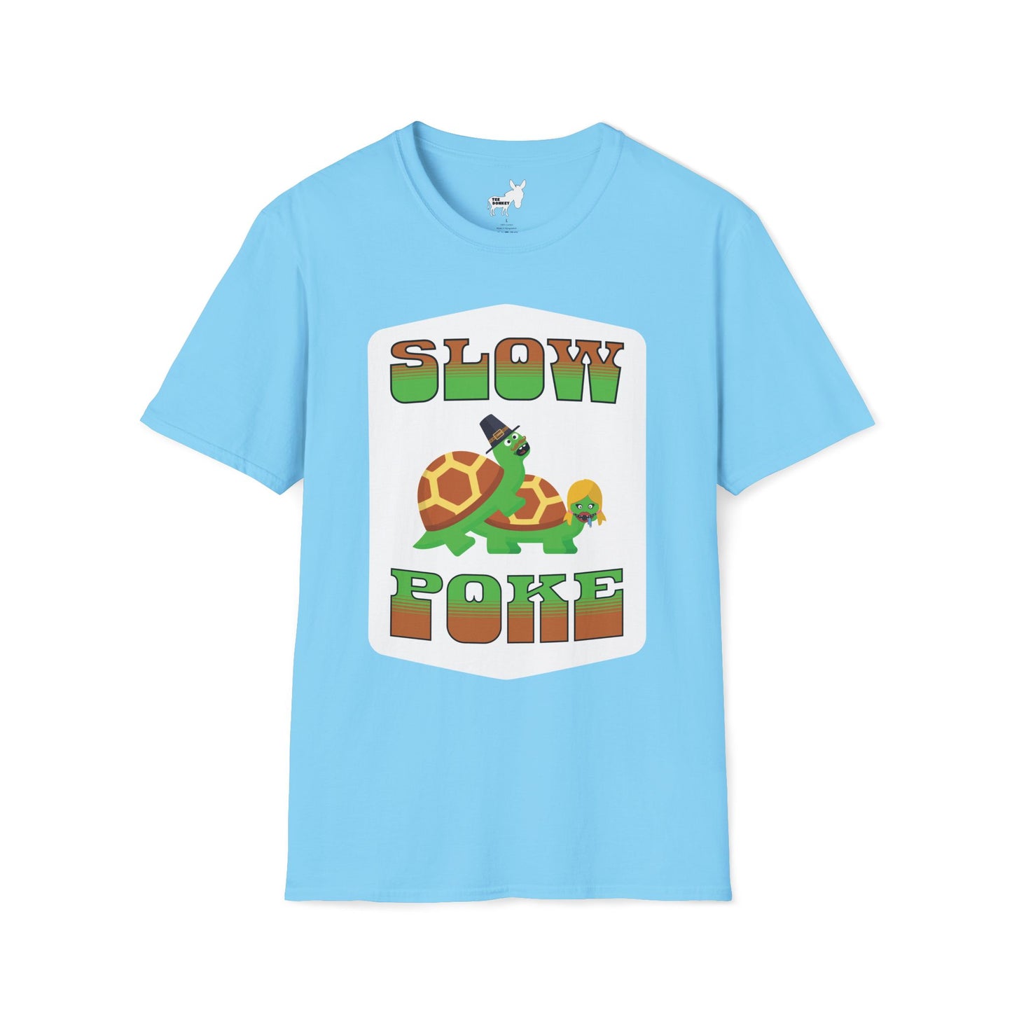 SLOW POKE T-Shirt