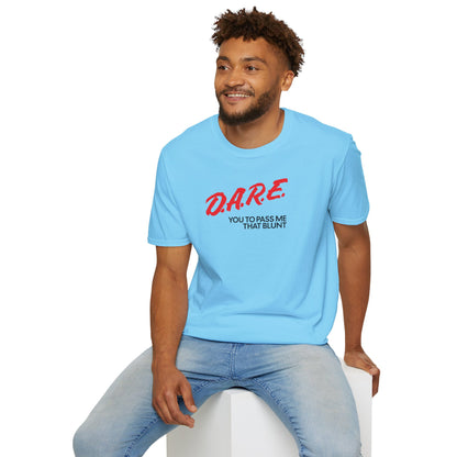 DARE YOU TO PASS ME THAT BLUNT T-Shirt
