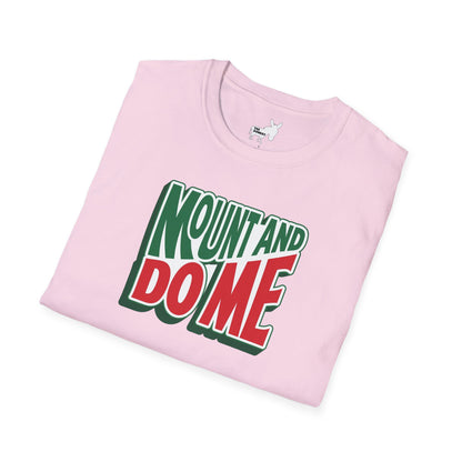 MOUNT AND DO ME - T-Shirt