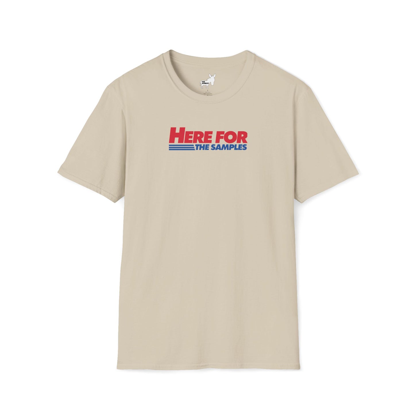 HERE FOR THE SAMPLES T-Shirt