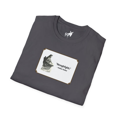 "Nnnghfghh" - Helen Keller T-Shirt