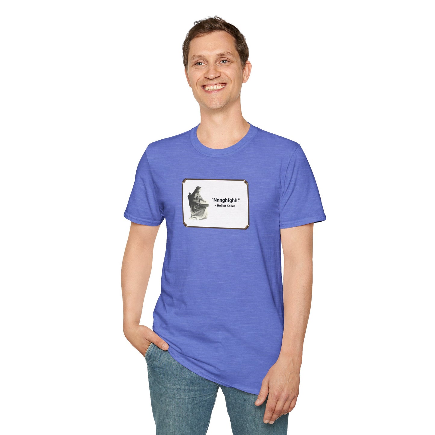 "Nnnghfghh" - Helen Keller T-Shirt