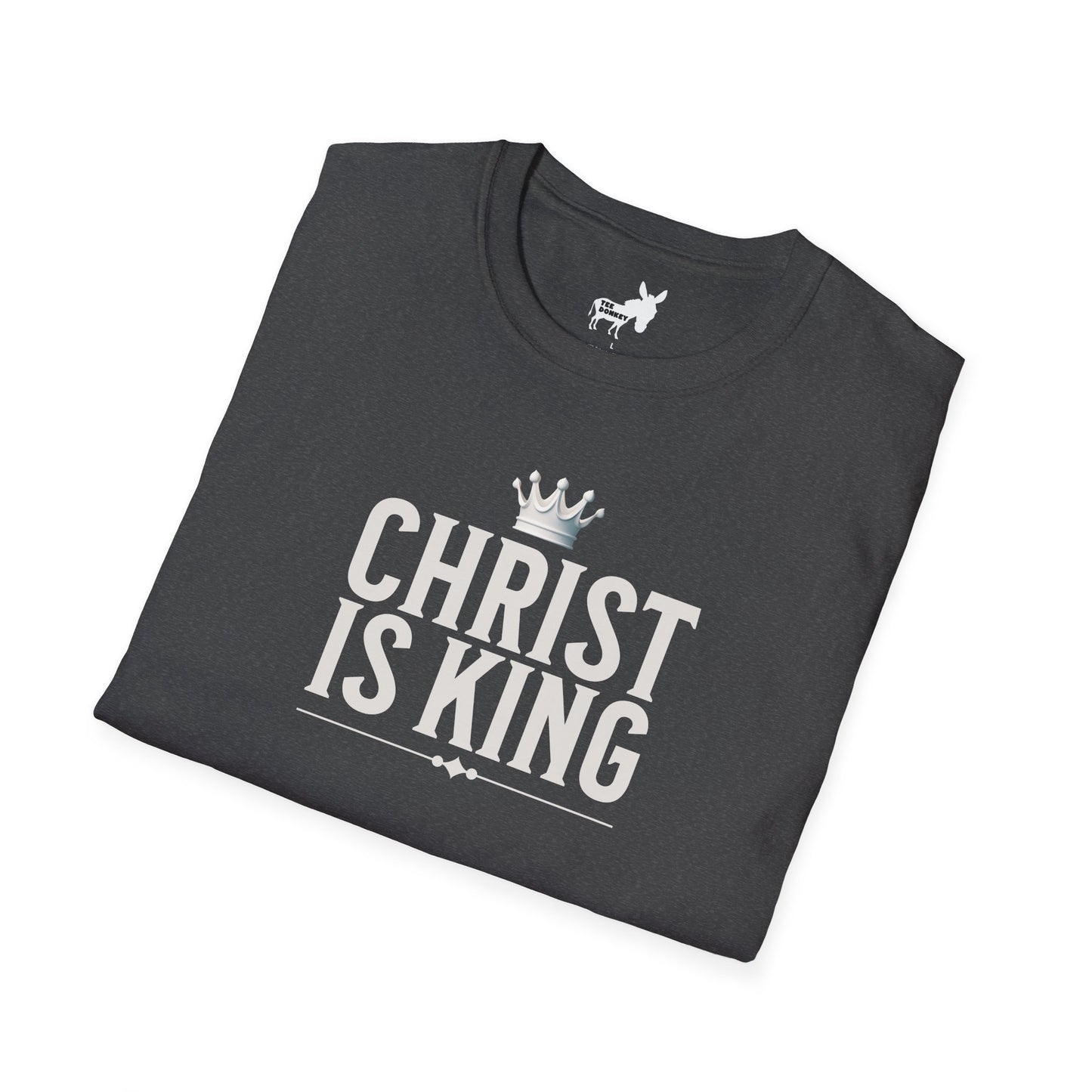 CHRIST IS KING - T-Shirt