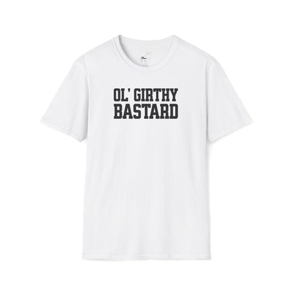 OL' GIRTHY BASTARD T-Shirt