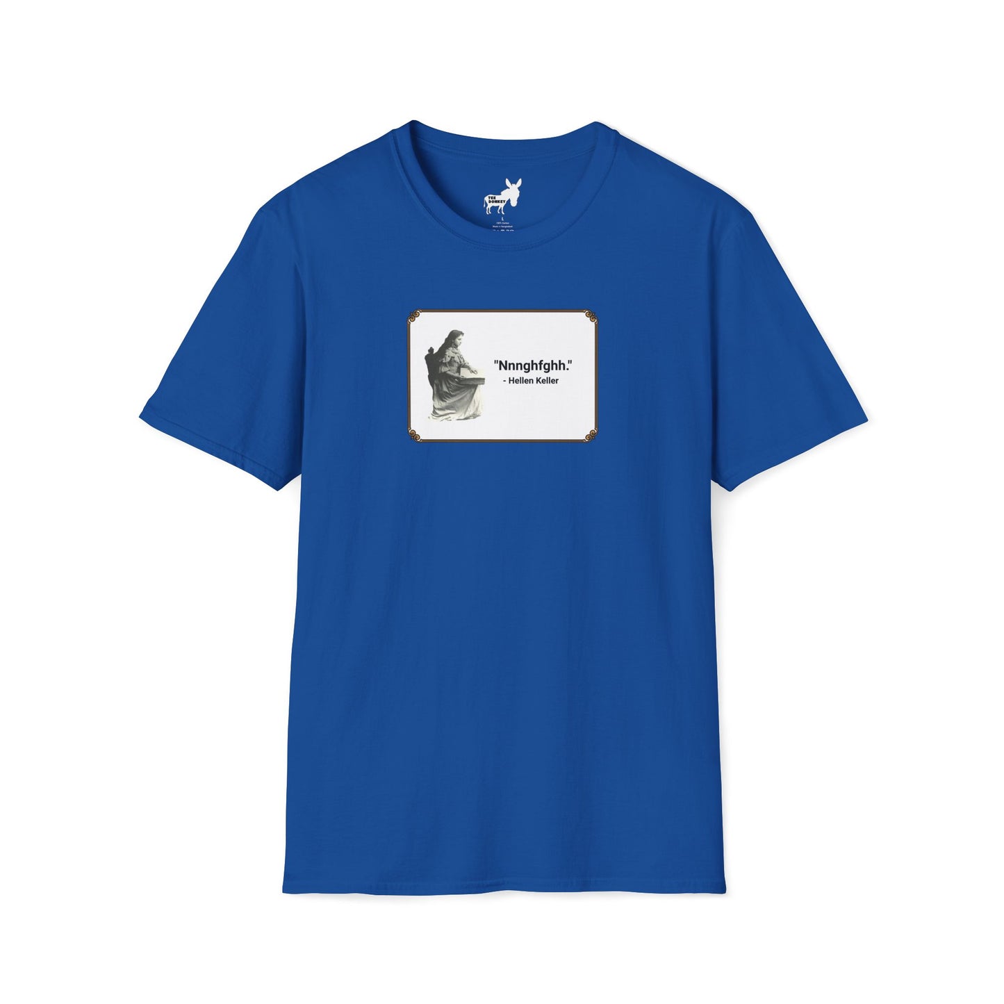"Nnnghfghh" - Helen Keller T-Shirt