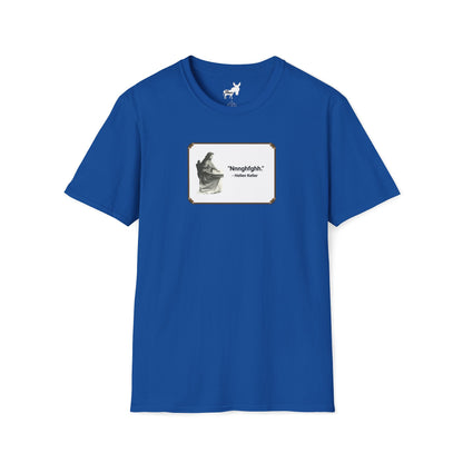"Nnnghfghh" - Helen Keller T-Shirt
