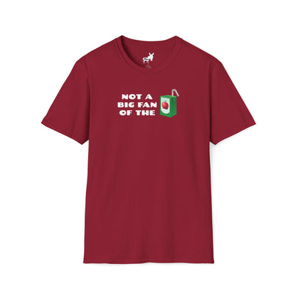 NOT A BIG FAN OF THE JUICE T-Shirt