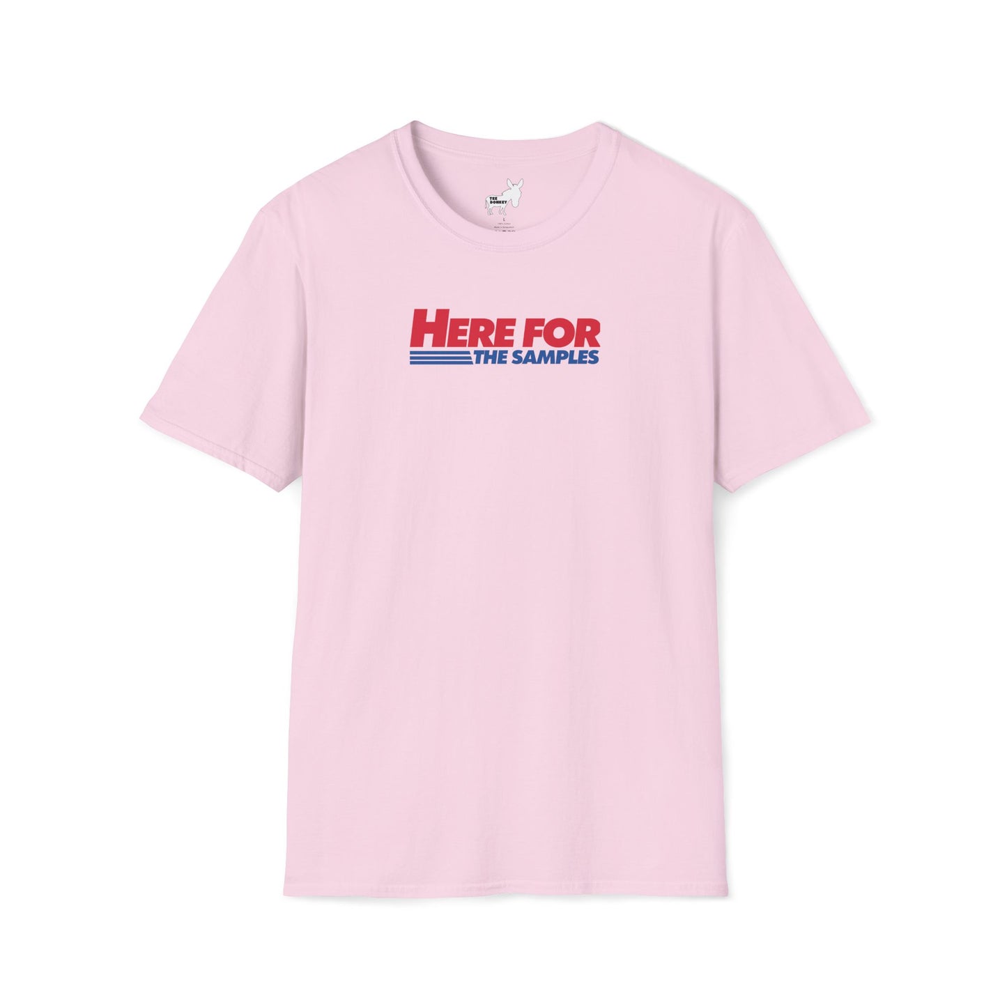 HERE FOR THE SAMPLES T-Shirt